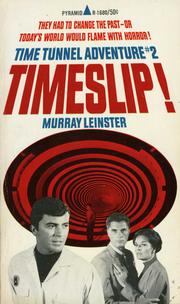 Time Tunnel #2 Timeslip! by Murray Leinster