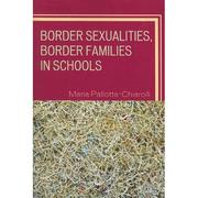 Cover of: Border sexualities, border families in schools