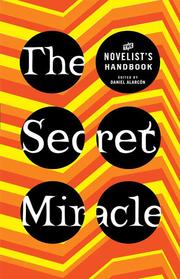Cover of: The Secret Miracle: The Novelist's Handbook