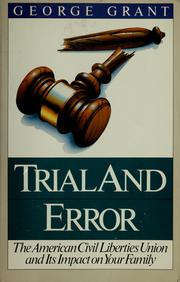 Cover of: Trial and error by George Grant