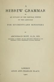 Cover of: A Hebrew grammar; or, An outline of the natural system of the language for the students and ministers