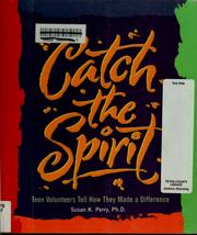 Cover of: Catch the spirit by Susan K. Perry
