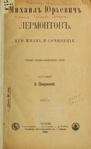 Cover of: Mikhail I͡Urʹevich Lermontov: ego zhiznʹ i sochinenii͡a; sbornik istoriko-literaturnykh stateĭ