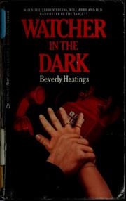 Cover of: Watcher in the dark by Beverly Hastings