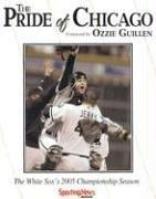 Cover of: The Pride of Chicago: The White Sox's 2005 Championship Season