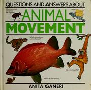 Cover of: Questions and answers about animal movement by Anita Ganeri