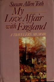 Cover of: My love affair with England by Susan Allen Toth