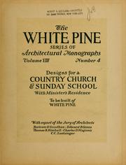 Cover of: An architectural monograph on a country church & Sunday school building with the minister's residence: to be built of white pine; competitive drawings