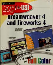 Cover of: How to use Dreamweaver 4 and Fireworks 4: visually in full color