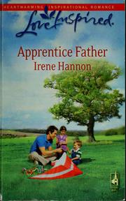 Cover of: Apprentice father by Irene Hannon