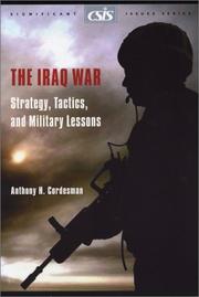 Cover of: The Iraq War: Strategy, Tactics, and Military Lessons (Csis Significant Issues Series) (Csis Significant Issues Series) (Csis Significant Issues Series)