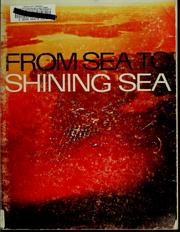 Cover of: From sea to shining sea, a report on the American environemnt-our natural heritage by President of the United States