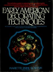 Cover of: Early American decorating techniques by Mariette Paine Slayton