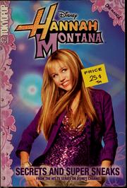 Cover of: Hannah Montana, Volume 1: Secrets and Super Sneaks (Hannah Montana Cine-manga #1)