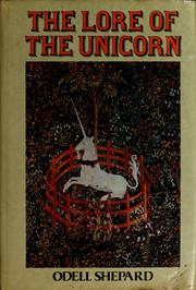Cover of: The lore of the unicorn by Odell Shepard