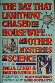 Cover of: The Day that lightning chased the housewife -- and other mysteries of science by Julia Leigh