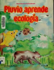 Cover of: Pluvio aprende ecología by Sara Gerson de Goldsmit