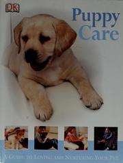 Cover of: Puppy care: a guide to loving and nurturing your pet