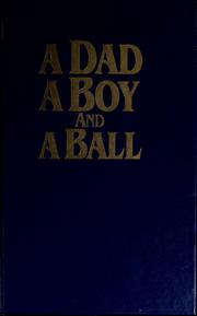 Cover of: A dad, a boy, and a ball