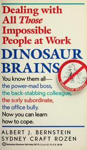 Cover of: Dinosaur brains: dealing with all those impossible people at work