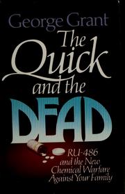 Cover of: The quick and the dead by George Grant