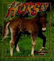 Cover of: What is a horse? by Bobbie Kalman