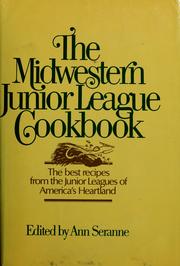 The Midwestern Junior League cookbook by Ann Seranne