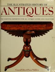 Cover of: The illustrated history of antiques