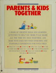 Cover of: Parents & kids together by Lisa Lyons Durkin