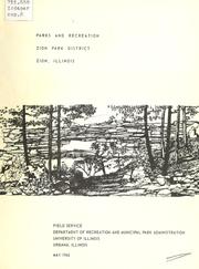 Cover of: Parks and recreation, Zion Park District, Zion, Illinois by University of Illinois (Urbana-Champaign campus). Dept. of Recreation and Municipal Park Administration, University of Illinois (Urbana-Champaign campus). Dept. of Recreation and Municipal Park Administration