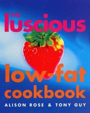 Cover of: The Luscious Low-Fat Cookbook