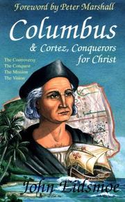 Cover of: Columbus & Cortez, conquerors for Christ by John Eidsmoe