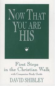 Cover of: Now that you are his by David Shibley