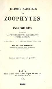 Cover of: Histoire naturelle des zoophytes by Félix Dujardin