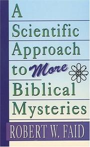 Cover of: A Scientific Approach to More Biblical Mysteries