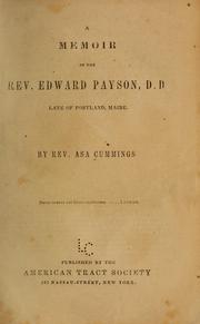 Cover of: A memoir of the Rev. Edward Payson, D.D., late of Portland, Maine.