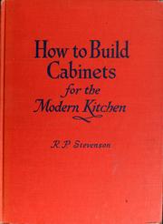 Cover of: How to build cabinets for the modern kitchen by Robert Presley Stevenson