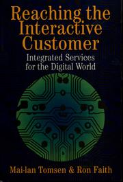 Cover of: Reaching the interactive customer: integrated services for the digital world
