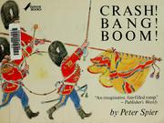Cover of: Crash! bang! boom! by Peter Spier