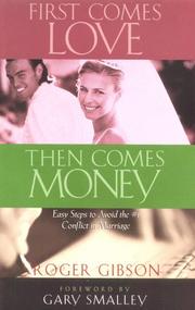 Cover of: First Comes Love, Then Comes Money: Basic Steps to Avoid the #1 Conflict in Marriage