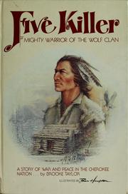 Five Killer, mighty warrior of the Wolf Clan by Brooke Taylor