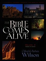 Cover of: The Bible Comes Alive: A Pictorial Journey Through the Book of Books, Vol. 2: Moses to David (Bible Comes Alive)