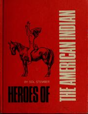 Cover of: Heroes of the American Indian. by Sol Stember