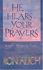 Cover of: He Hears Your Prayers by Ron Auch