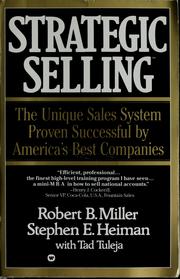 Cover of: Strategic selling by Miller, Robert B., Miller, Robert B.