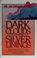 Cover of: Dark clouds, silver linings