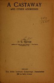 Cover of: A castaway, and other addresses by Meyer, F. B.