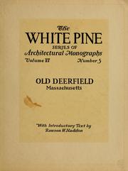 Cover of: An architectural monographs on old Deerfield, Massachusetts by Rawson W. Haddon