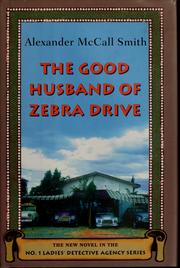 Cover of: The good husband of Zebra Drive by Alexander McCall Smith