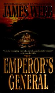 Cover of: The emperor's general by James H. Webb